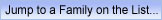 Jump to a Family on the List...